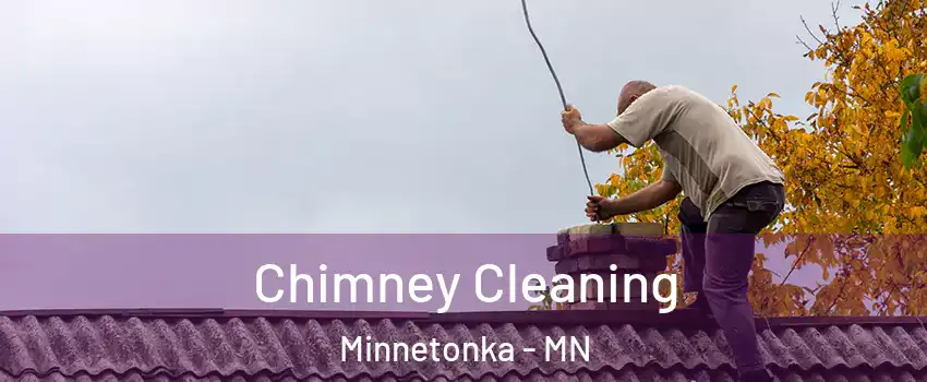  Chimney Cleaning Minnetonka - MN
