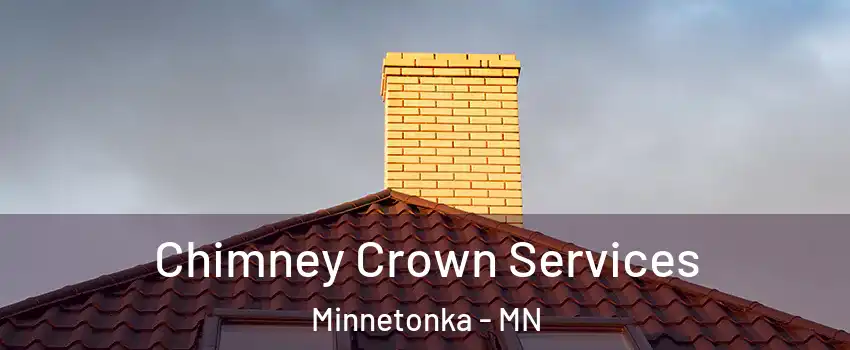 Chimney Crown Services Minnetonka - MN
