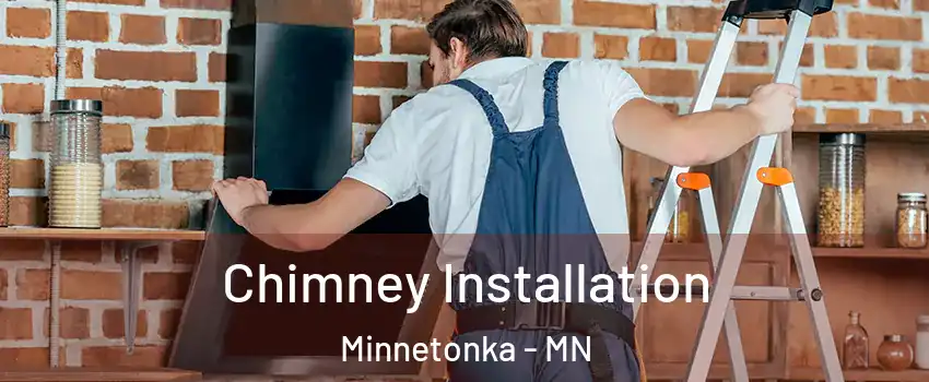  Chimney Installation Minnetonka - MN