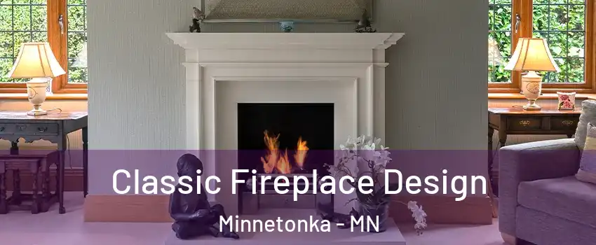  Classic Fireplace Design Minnetonka - MN