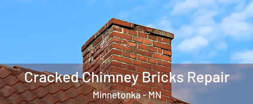  Cracked Chimney Bricks Repair Minnetonka - MN