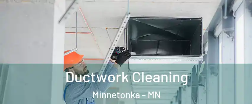  Ductwork Cleaning Minnetonka - MN