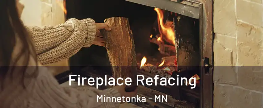  Fireplace Refacing Minnetonka - MN