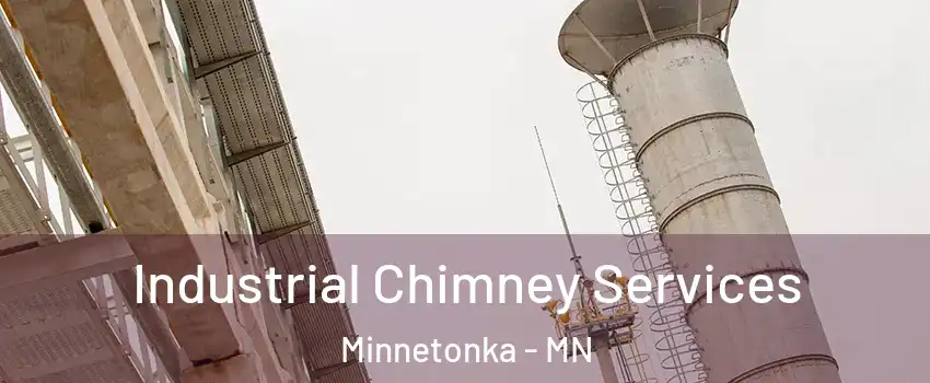  Industrial Chimney Services Minnetonka - MN