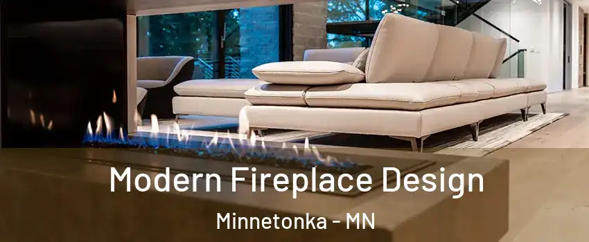  Modern Fireplace Design Minnetonka - MN