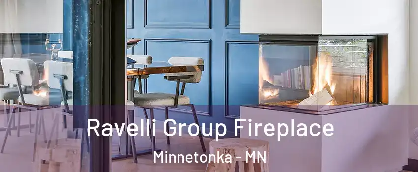  Ravelli Group Fireplace Minnetonka - MN