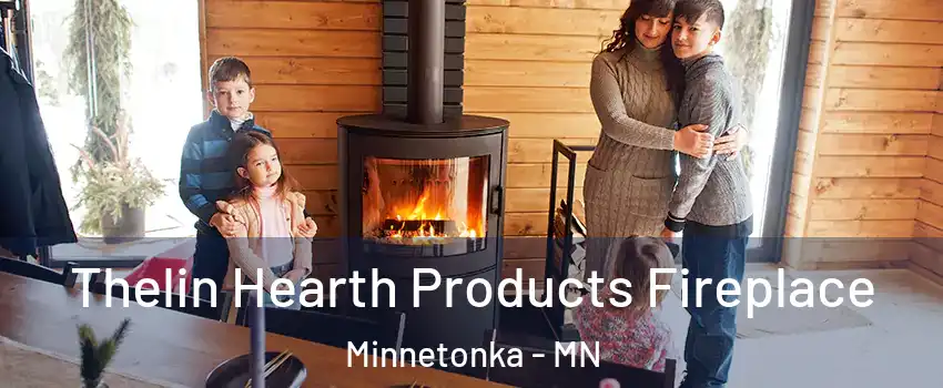  Thelin Hearth Products Fireplace Minnetonka - MN
