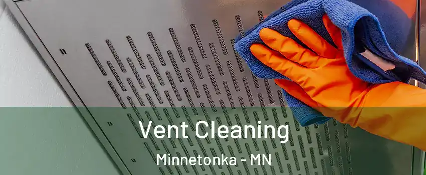  Vent Cleaning Minnetonka - MN